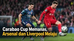 Carabao Cup Memanas, Arsenal dan Liverpool Melaju